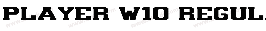 Player W10 Regular字体转换